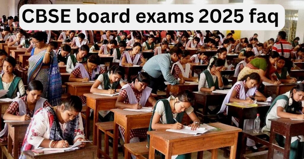 cbse board exams 2025 faq